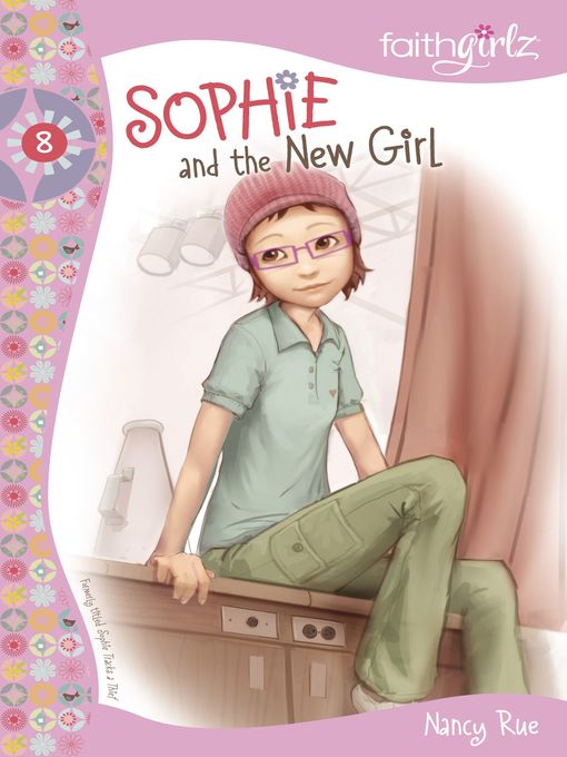 Title details for Sophie and the New Girl by Nancy N. Rue - Available
